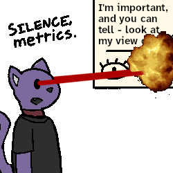 'I'm important, and you can tell - look at my view count...' reads a post before it explodes with the Game Maker explosion SFX as a purple anthropomorphic cat blasts it with their laser eyes. 'Silence, metrics!'
